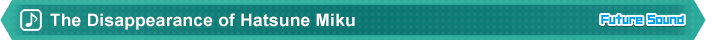 The Disappearance of Hatsune Miku